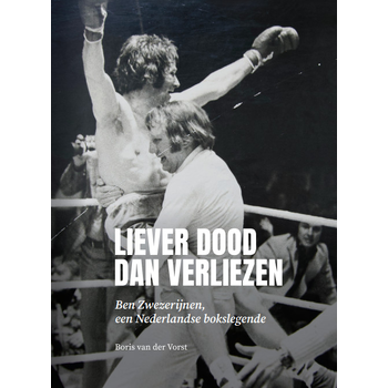 Liever dood dan verliezen (Hardback) bij Singel 344