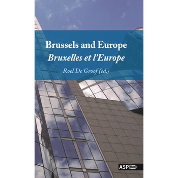 Brussels and Europe - Bruxelles et l'Europe (Paperback) bij Singel 344