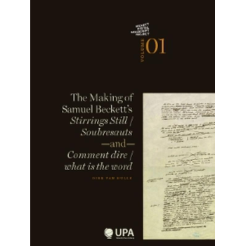 The making of Samuel Beckett's stirrings still / soubresauts and comment dire/what is the word (Paperback) bij Singel 344