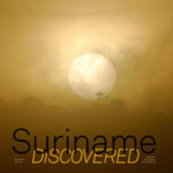 Suriname Discovered (Hardback) bij Singel 344
