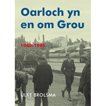 Oarloch yn en om Grou (Paperback) bij Singel 344