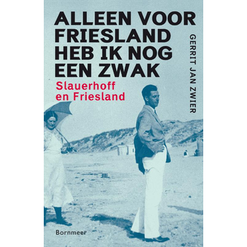Alleen voor Friesland heb ik nog een zwak (Paperback) bij Singel 344