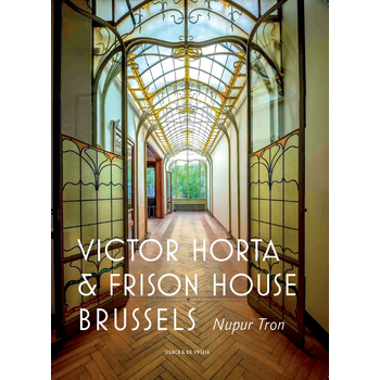 Victor Horta and the Frison House in Brussels (Paperback) bij Singel 344