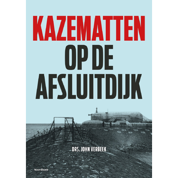 Kazematten op de Afsluitdijk (Paperback) bij Singel 344