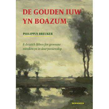 De Gouden iuw yn Boazum (Hardback) bij Singel 344