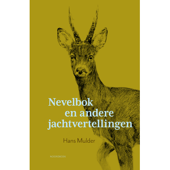 Nevelbok en andere jachtvertellingen (Paperback) bij Singel 344