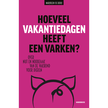 Hoeveel vakantiedagen heeft een varken? (Paperback) bij Singel 344