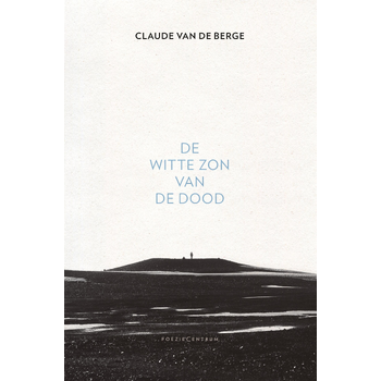 De witte zon van de dood (Paperback) bij Singel 344