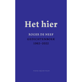Het hier. Gedichtenboek 1962-2022 (Hardback) bij Singel 344