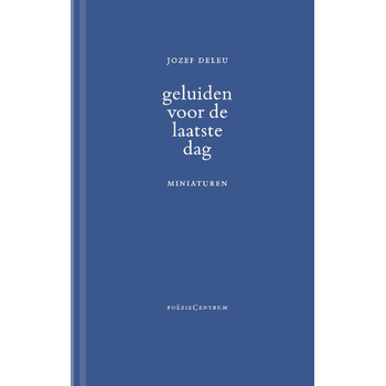 Geluiden voor de laatste dag (Hardback) bij Singel 344