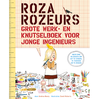 Roza Rozeurs grote werk- en knutselboek voor jonge ingenieurs (Paperback) bij Singel 344
