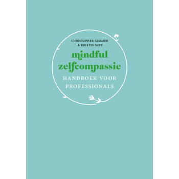 Mindful zelfcompassie: handboek voor professionals (Paperback) bij Singel 344