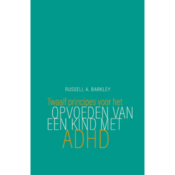 Twaalf principes voor het opvoeden van een kind met ADHD (Paperback) bij Singel 344