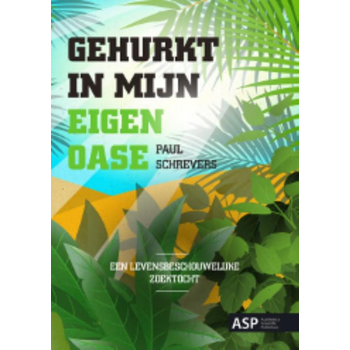 Gehurkt in mijn eigen oase (Paperback) bij Singel 344