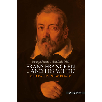 Frans Francken ... and his milieu (Paperback) bij Singel 344