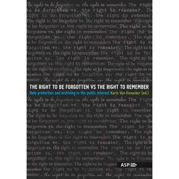 The right to be forgotten vs the right to remember (Paperback) bij Singel 344