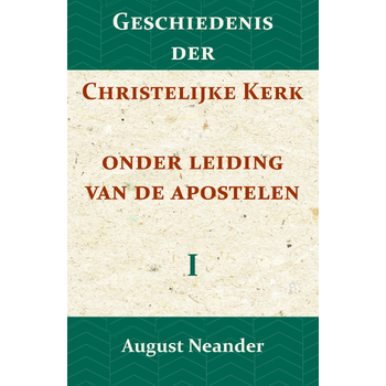 Geschiedenis der Christelijke Kerk onder leiding van de Apostelen I (Paperback) bij Singel 344