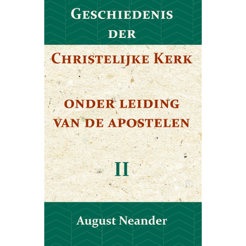 Geschiedenis der Christelijke Kerk onder leiding van de Apostelen II (Paperback) bij Singel 344