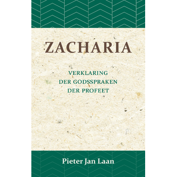 Verklaring der Godspraken der profeet Zacharia (Paperback) bij Singel 344