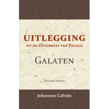 Uitlegging op den Zendbrief van Paulus aan de Galaten (Paperback) bij Singel 344