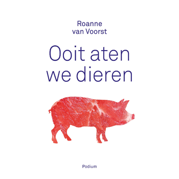 Ooit aten we dieren (Paperback) bij Singel 344