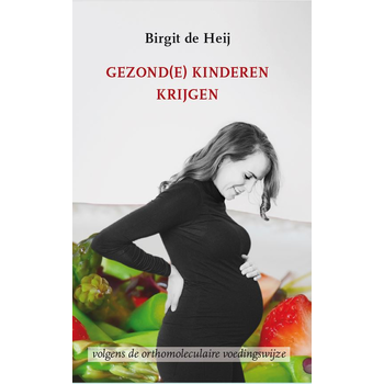 Gezond(e) kinderen krijgen (Paperback) bij Singel 344