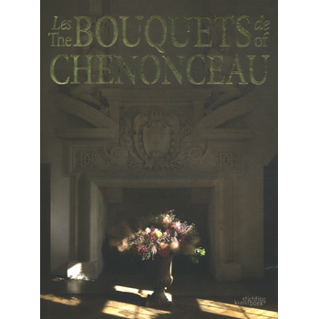 Les bouquets de Chenonceau (Hardback) bij Singel 344