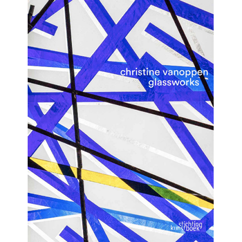 Christine Vanoppen Glassworks (Hardback) bij Singel 344