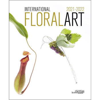 International Floral Art 2021-2022 (Hardback) van Stichting Kunstboek