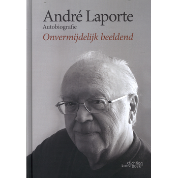 André Laporte: Autobiografie (Hardback) bij Singel 344