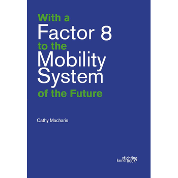 With a Factor 8 to the Mobility System of the Future (Paperback) bij Singel 344