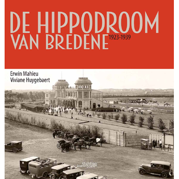 De verdwenen hippodroom van Bredene (Hardback) bij Singel 344