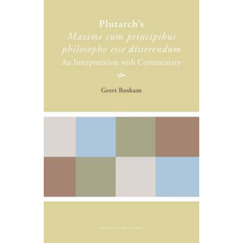 Plutarch's Maxime cum principibus philosopho esse disserendum (Hardback) bij Singel 344
