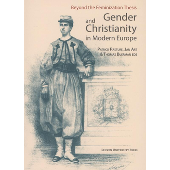 Beyond the feminization thesis and gender and christianity in modern Europe (Paperback) bij Singel 344