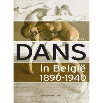 Dans in Belgie 1890-1940 (Paperback) bij Singel 344