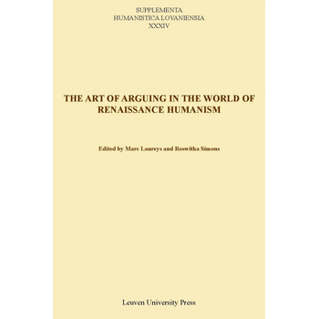 The art of arguing in the world of renaissance humanism (Paperback) bij Singel 344
