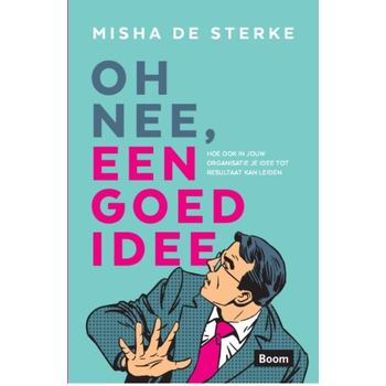 Oh nee, een goed idee (Paperback) bij Singel 344