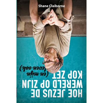 Hoe Jezus de wereld op zijn kop zet (Paperback) bij Singel 344