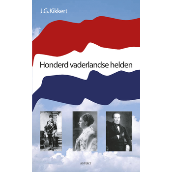 Honderd vaderlandse helden (Paperback) bij Singel 344