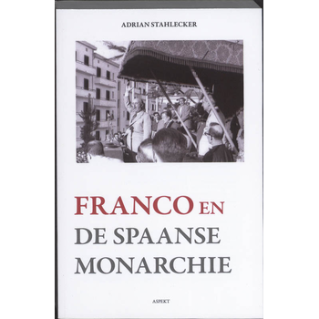 Franco en de Spaanse monarchie (Paperback) bij Singel 344