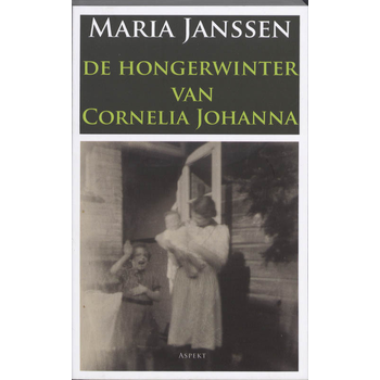 De hongerwinter van Cornelia Johanna (Paperback) bij Singel 344
