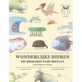 Wonderlijke dieren die misschien echt bestaan (Hardback) bij Singel 344