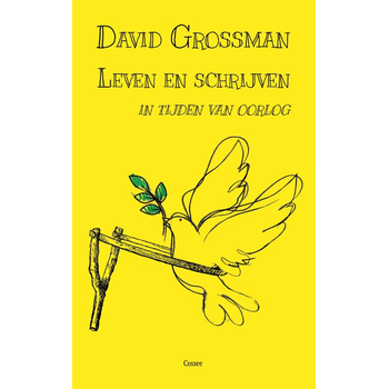 Leven en schrijven in tijden van oorlog (Paperback) van David Grossman