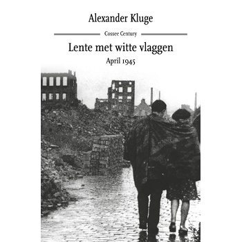 Lente met witte vlaggen. April 1945 (Hardback) bij Singel 344