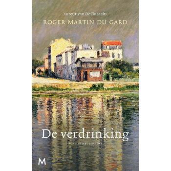 De verdrinking (Paperback) van Roger Martin du Gard