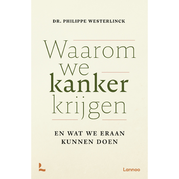 Waarom we kanker krijgen (Paperback) bij Singel 344