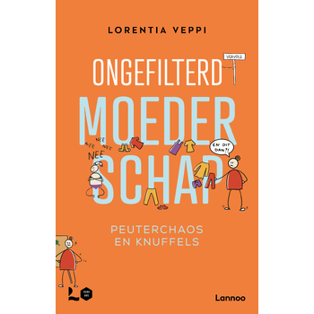 Ongefilterd moederschap: peuterchaos en knuffels (Paperback) bij Singel 344