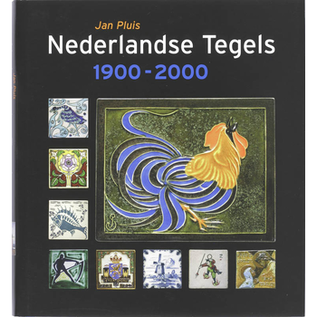 Nederlandse tegels 1900-2000 (Hardback) bij Singel 344