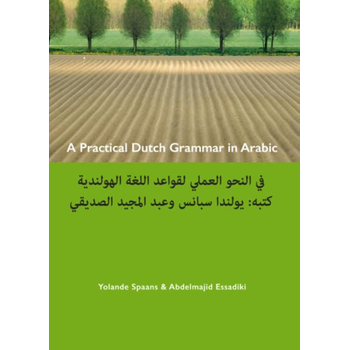 A practical Dutch grammar in Arabic ; een beknopte Nederlandse grammatica in het Arabisch (Paperback) bij Singel 344