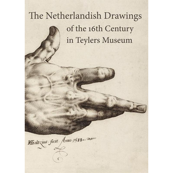 The Netherlandish drawings of the 16th century in Teylers Museum (Hardback) bij Singel 344
